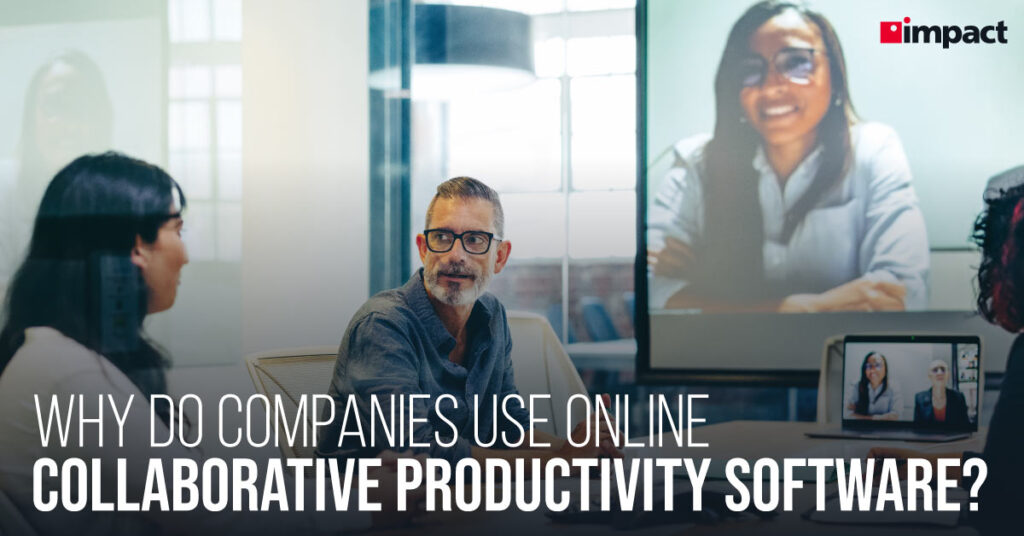 Why Do Companies Use Online Collaborative Productivity Software​